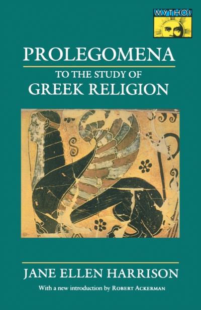 Prolegomena to the Study of Greek Religion