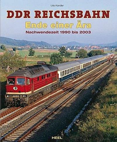 DDR-Reichsbahn - Ende einer Ära
