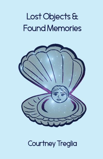 Treglia, C: Lost Objects and Found Memories