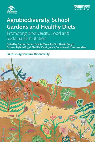 Agrobiodiversity, School Gardens and Healthy Diets