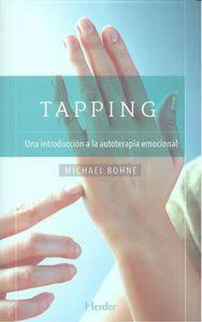 Tapping : una introducción a la autoterapia emocional