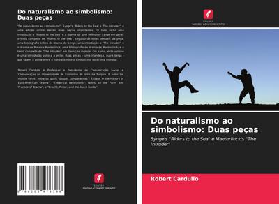 Do naturalismo ao simbolismo: Duas peças