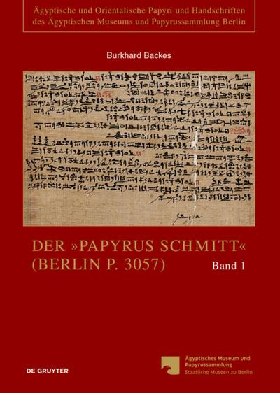Der ’Papyrus Schmitt’ (Berlin P. 3057)