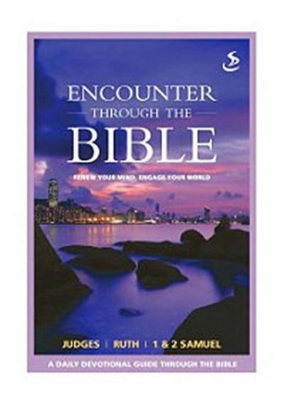 Encounter through the Bible - Judges - Ruth - 1&2 Samuel