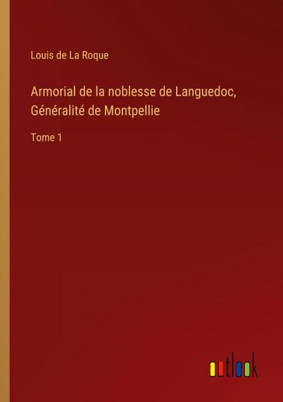 Armorial de la noblesse de Languedoc, Généralité de Montpellie