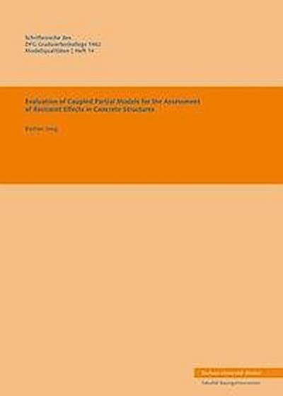 Evaluation of Coupled Partial Models for the Assessment of Restraint Effects in Concrete Structures