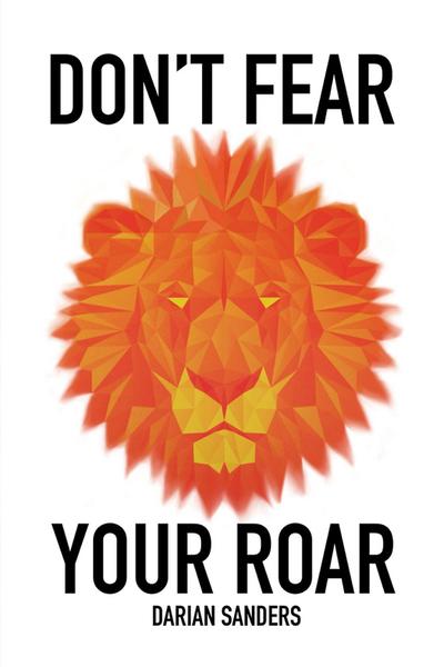 Don’t Fear Your Roar