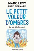 Le petit voleur d’ombres - Le terrible incident