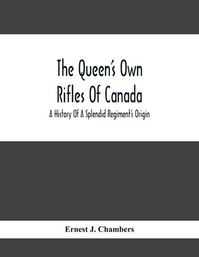 The Queen’S Own Rifles Of Canada