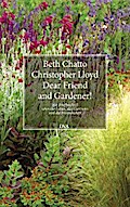 Dear Friend and Gardener!