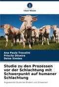 Studie zu den Prozessen vor der Schlachtung mit Schwerpunkt auf humaner Schlachtung