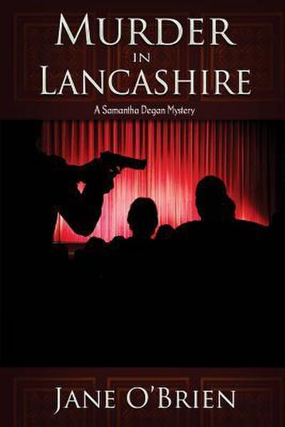 Murder in Lancashire: A Samantha Degan Mystery
