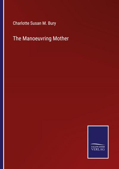 The Manoeuvring Mother