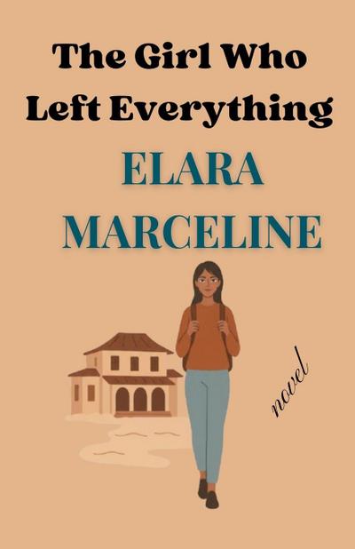 The Girl Who Left Everything