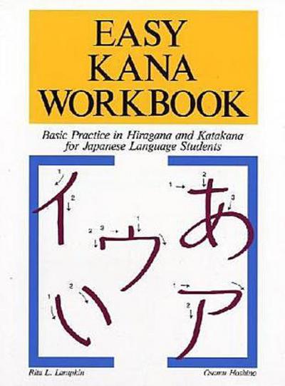 Easy Kana Workbook: Basic Practice in Hiragana and Katakana for Japanese Language Students