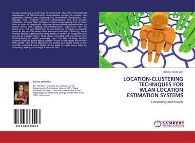LOCATION-CLUSTERING TECHNIQUES FOR WLAN LOCATION ESTIMATION SYSTEMS - Rakhee Mohiddin