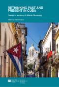 Rethinking Past and Present in Cuba