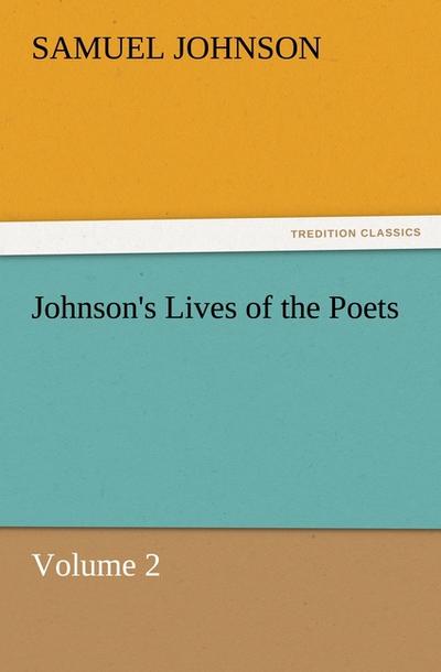 Johnson's Lives of the Poets ¿ Volume 2 - Samuel Johnson
