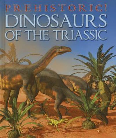 West, D: Dinosaurs of the Triassic