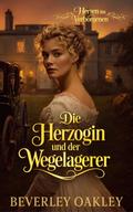 Die Herzogin und der Wegelagerer
