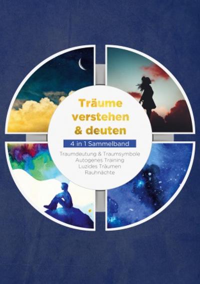 Träume verstehen & deuten - 4 in 1 Sammelband