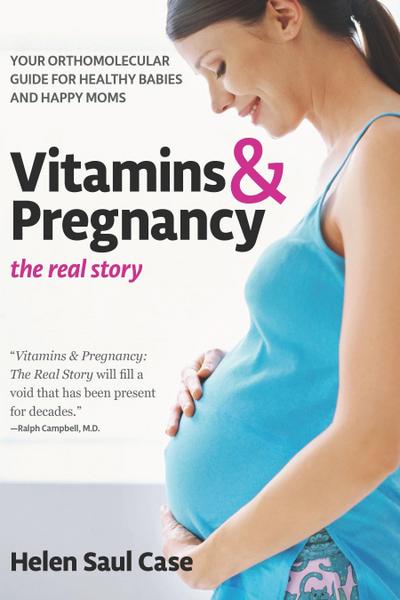 Vitamins & Pregnancy: The Real Story