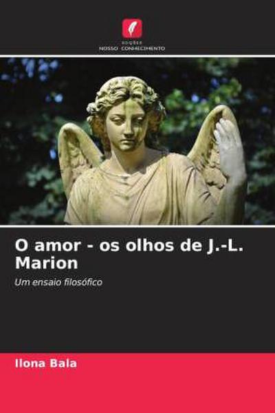 O amor - os olhos de J.-L. Marion