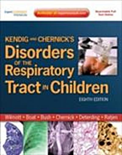 Kendig and Chernick’s Disorders of the Respiratory Tract in Children E-Book
