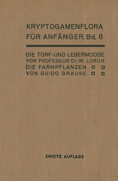 Die Torf- und Lebermoose / Die Farnpflanzen