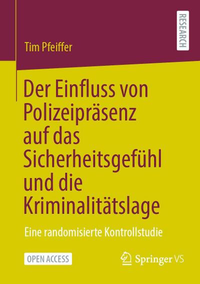 Der Einfluss von Polizeipräsenz auf das Sicherheitsgefühl und die Kriminalitätslage