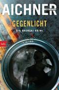 GEGENLICHT von Bernhard Aichner | Ebook