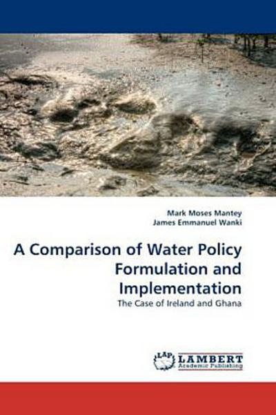 A Comparison of Water Policy Formulation and Implementation