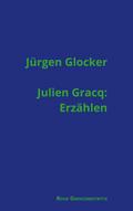 Julien Gracq: Erzählen