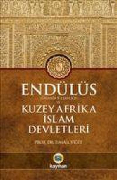 Endülüs Girnata Sultanligi ve Kuzey Afrika Islam Devletleri