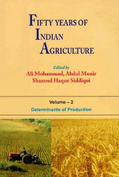 Fifty Years of Indian Agriculture (Determinants of Production)