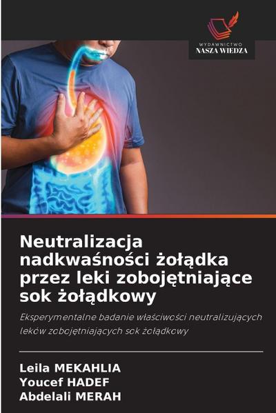 Neutralizacja nadkwa¿no¿ci ¿o¿¿dka przez leki zoboj¿tniaj¿ce sok ¿o¿¿dkowy