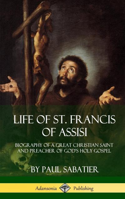 Life of St. Francis  of Assisi