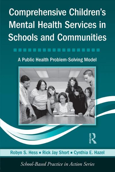 Comprehensive Children’s Mental Health Services in Schools and Communities