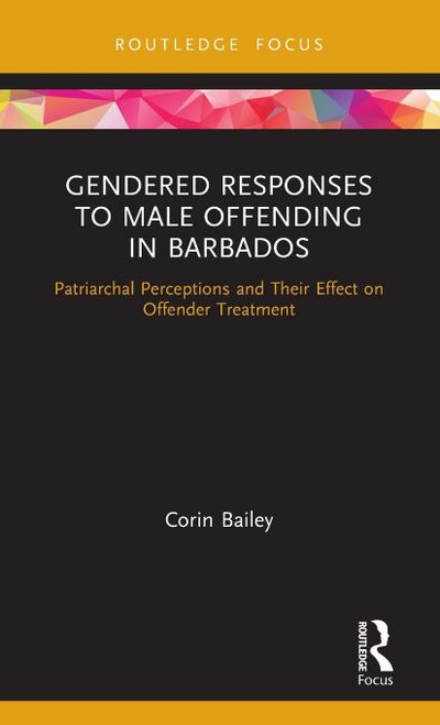 Gendered Responses to Male Offending in Barbados
