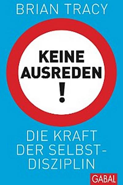 Keine Ausreden!