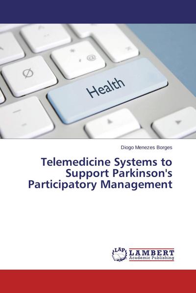 Telemedicine Systems to Support Parkinson’s Participatory Management