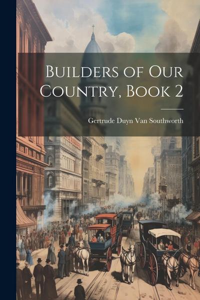 Builders of Our Country, Book 2
