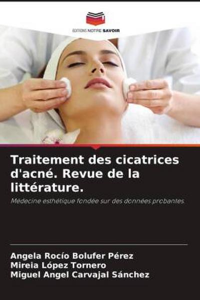 Traitement des cicatrices d’acné. Revue de la littérature.