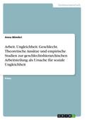 Arbeit. Ungleichheit. Geschlecht. Theoretische Ans