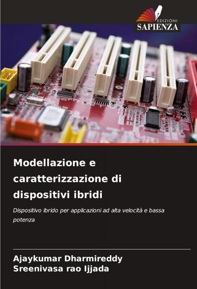 Modellazione e caratterizzazione di dispositivi ibridi