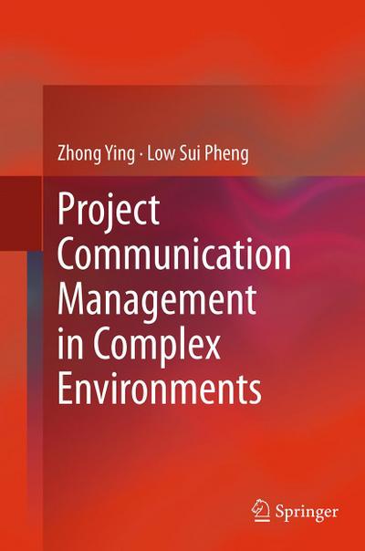 Project Communication Management in Complex Environments