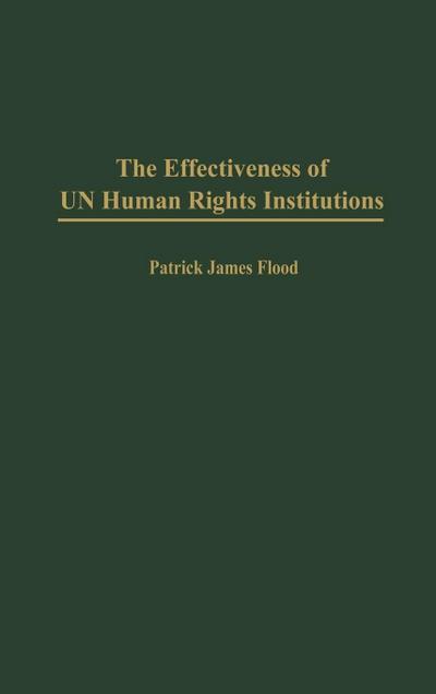 The Effectiveness of Un Human Rights Institutions