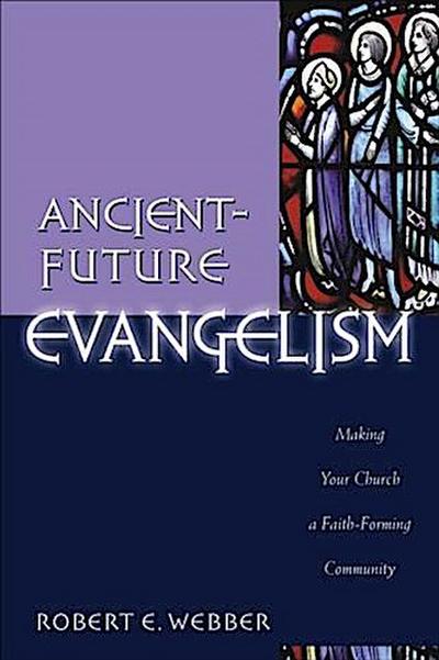 Ancient-Future Evangelism (Ancient-Future)