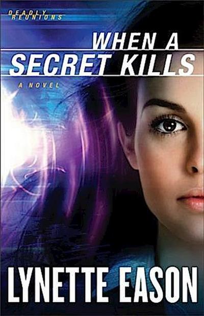 When a Secret Kills (Deadly Reunions Book #3)