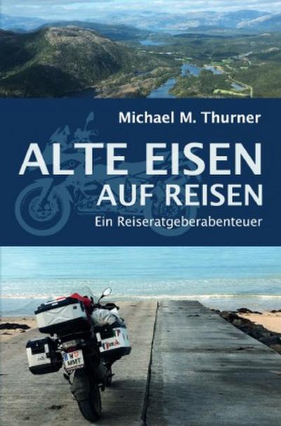 Alte Eisen auf Reisen